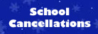 School<br>Cancellations